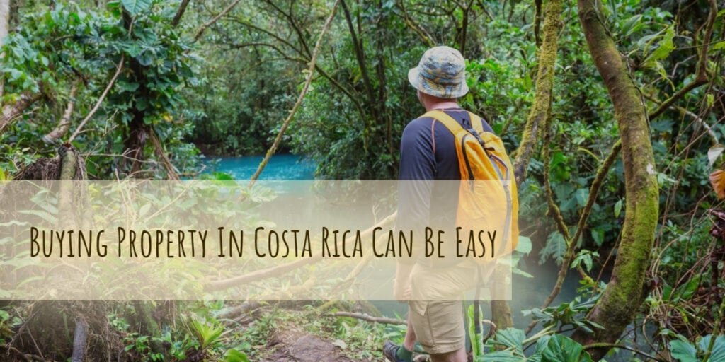 Buying property in Costa Rica can be easy