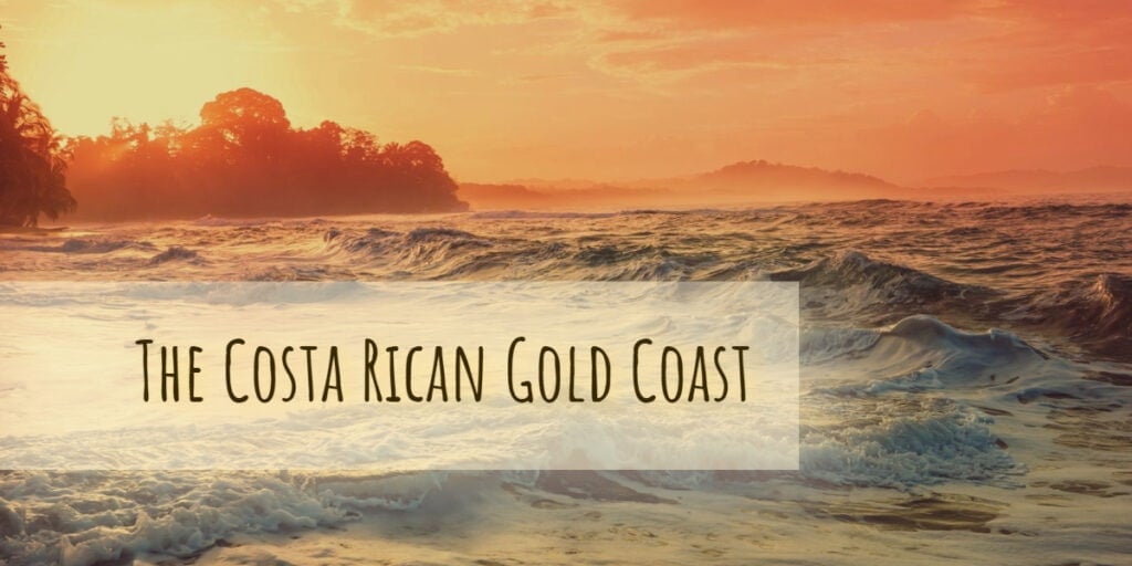 The Costa Rican Gold Coast