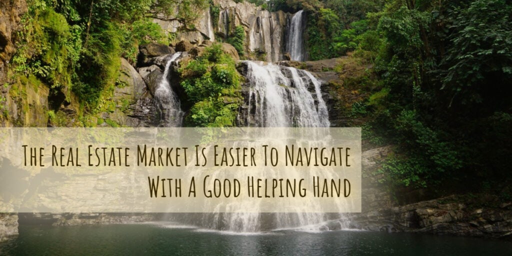 The real estate market is easier to navigate with a good helping hand