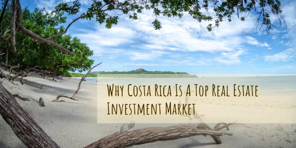 Why Costa Rica is a top real estate investment market