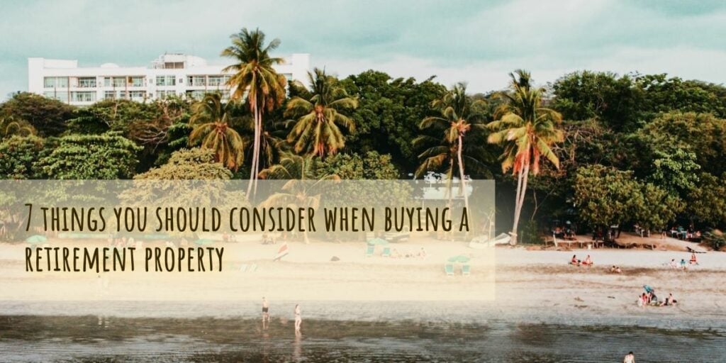 7 things you should consider when buying a retirement property