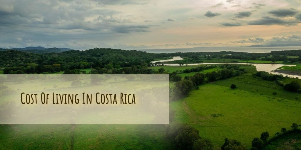 Cost Of Living In Costa Rica