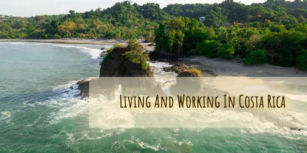 Living And Working In Costa Rica
