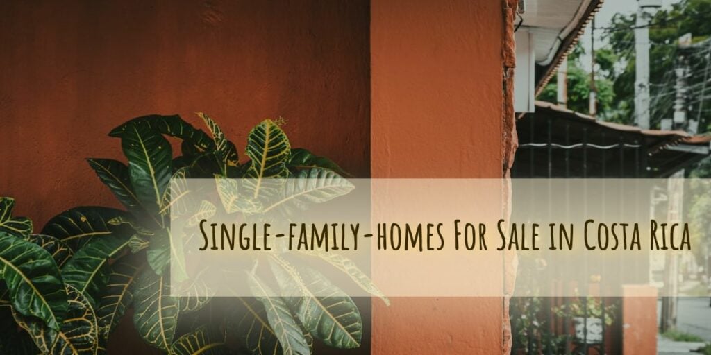 Single-Family-Homes for Sale in Costa Rica
