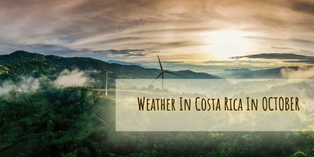 Weather In Costa Rica In October